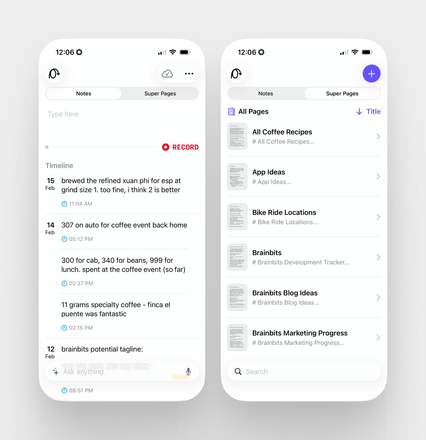 Two iPhone screens showing Brainbits' dual-tab navigation: the Notes tab displaying a chronological timeline with entries about coffee experiments and expenses (left), and the Super Pages tab listing automatically maintained documents including 'All Coffee Recipes', 'App Ideas', and 'Brainbits Development Tracker' (right).